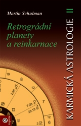 Karmická astrologie 2 - Retrográdní planety a reinkarnace