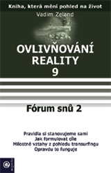 Ovlivňování reality 9 - Fórum snů 2